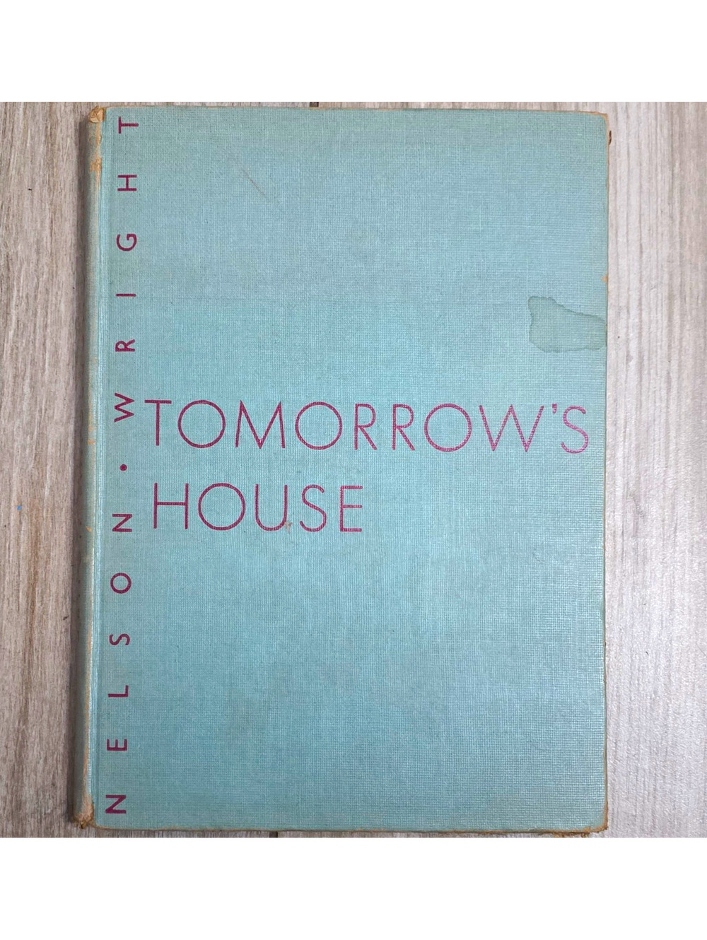 Tomorrow's House George Nelson Henry Wright HC Illustrated Simon & Schuster 1946